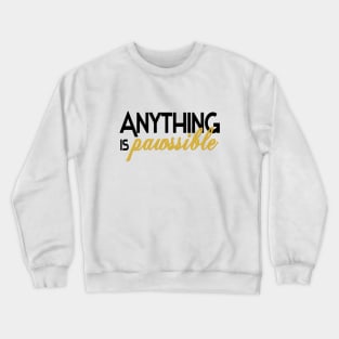 Pawsitive quote for cat owners and lovers Crewneck Sweatshirt